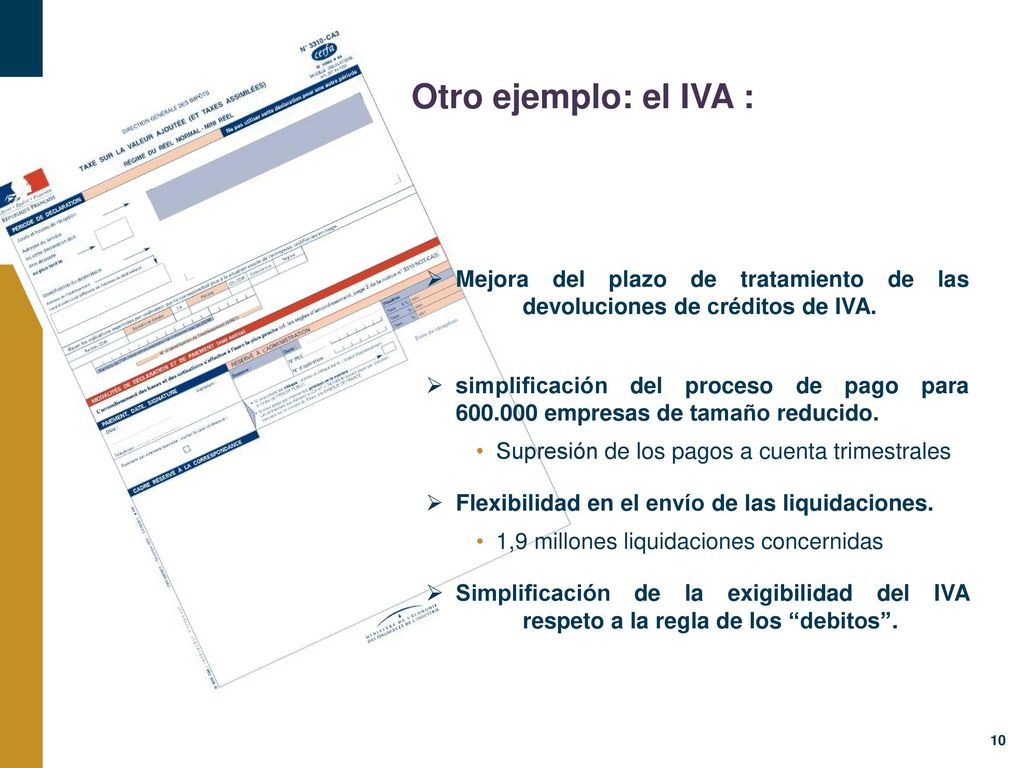 Otro ejemplo: el IVA : Mejora del plazo de tratamiento de las devoluciones de créditos de IVA.