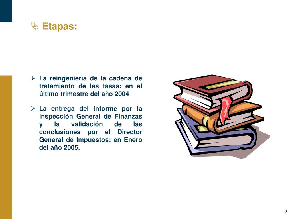 Etapas: La reingeniería de la cadena de tratamiento de las tasas: en el último trimestre del año