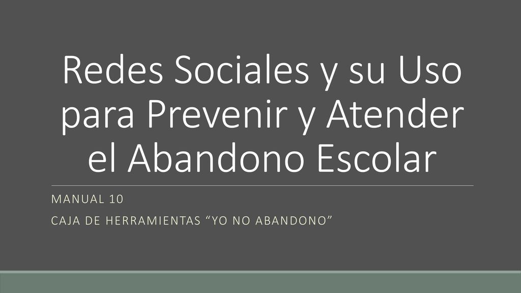 Redes Sociales y su Uso para Prevenir y Atender el Abandono Escolar