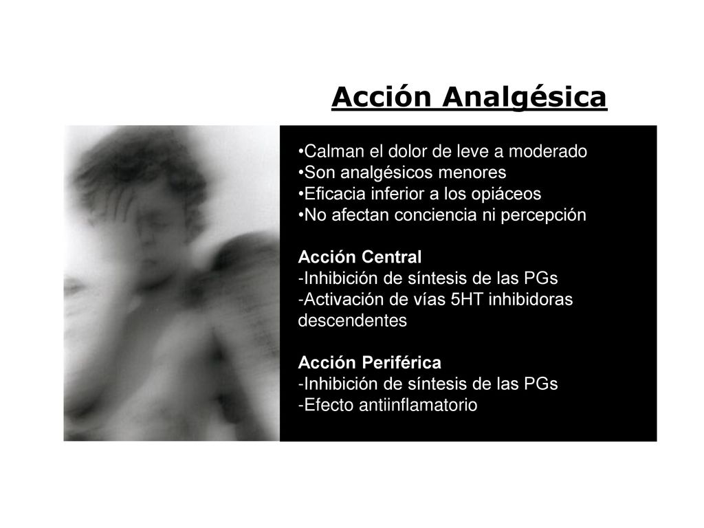 Acción Analgésica Calman el dolor de leve a moderado