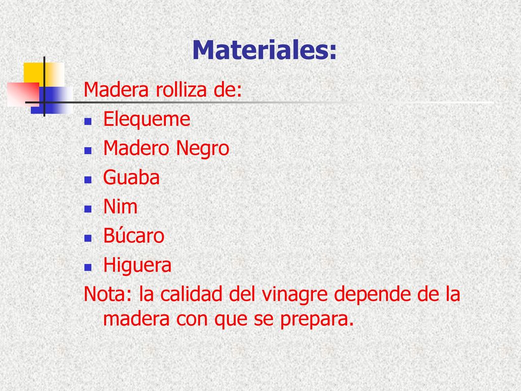 Materiales: Madera rolliza de: Elequeme Madero Negro Guaba Nim Búcaro