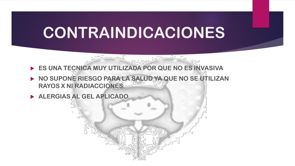 CONTRAINDICACIONES ES UNA TECNICA MUY UTILIZADA POR QUE NO ES INVASIVA