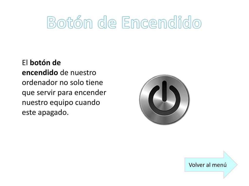 Botón de Encendido El botón de encendido de nuestro ordenador no solo tiene que servir para encender nuestro equipo cuando este apagado.