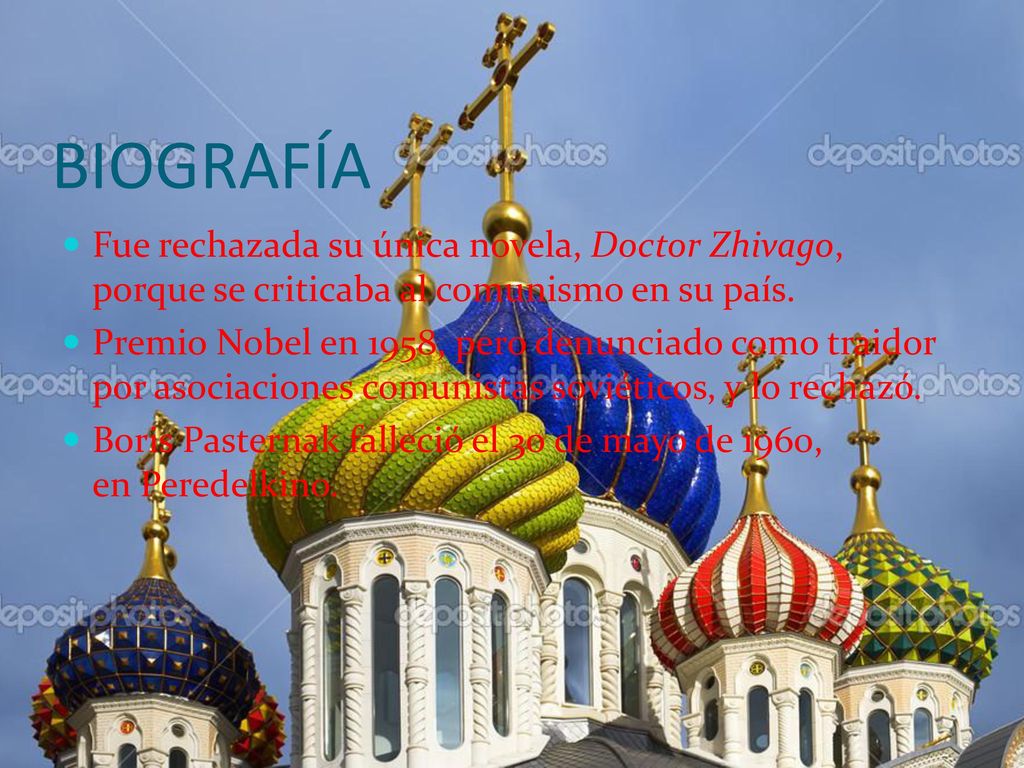 BIOGRAFÍA Fue rechazada su única novela, Doctor Zhivago, porque se criticaba al comunismo en su país.