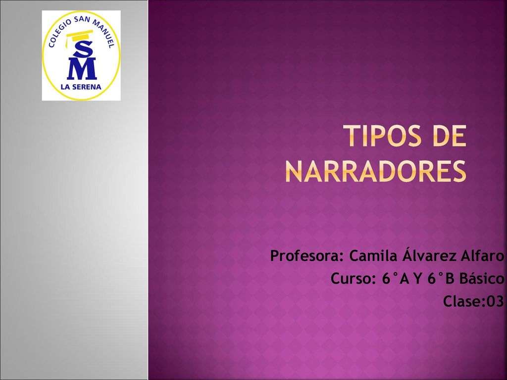 Profesora: Camila Álvarez Alfaro Curso: 6°A Y 6°B Básico Clase:03