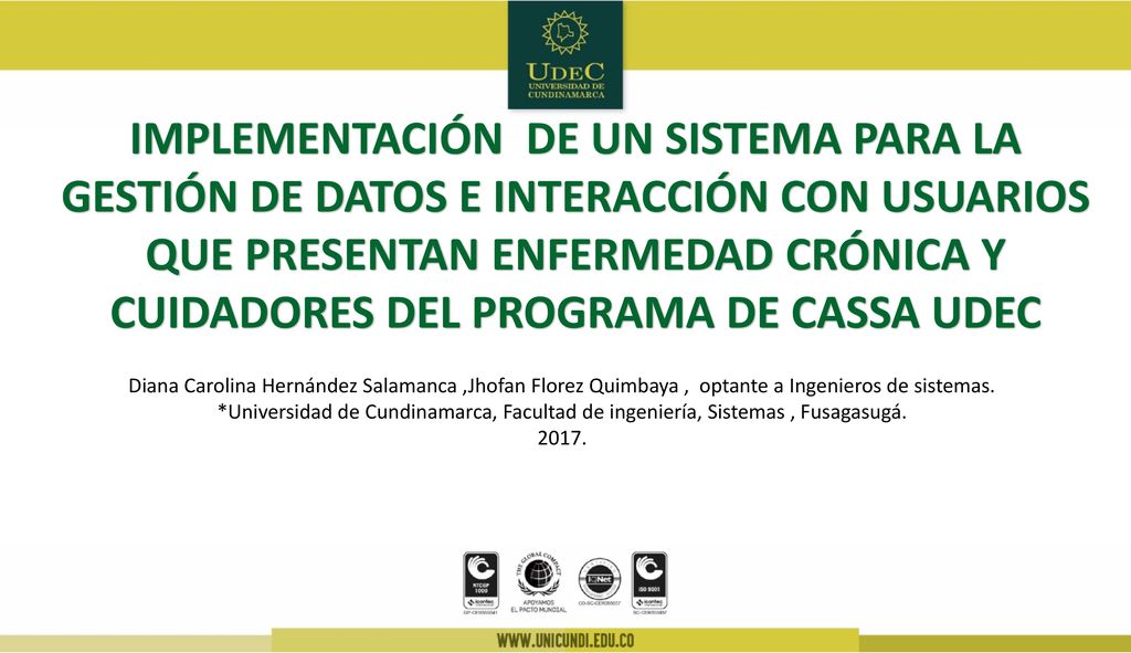 IMPLEMENTACIÓN DE UN SISTEMA PARA LA GESTIÓN DE DATOS E INTERACCIÓN CON USUARIOS QUE PRESENTAN ENFERMEDAD CRÓNICA Y CUIDADORES DEL PROGRAMA DE CASSA UDEC