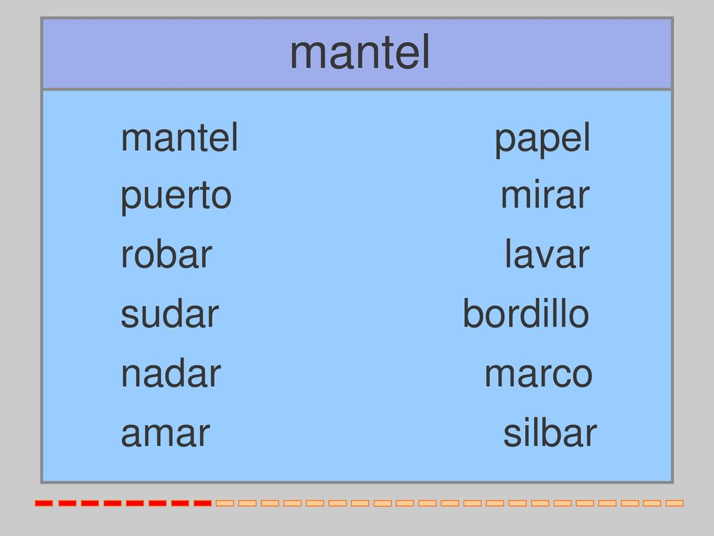 mantel mantel papel puerto mirar robar lavar sudar bordillo nadar