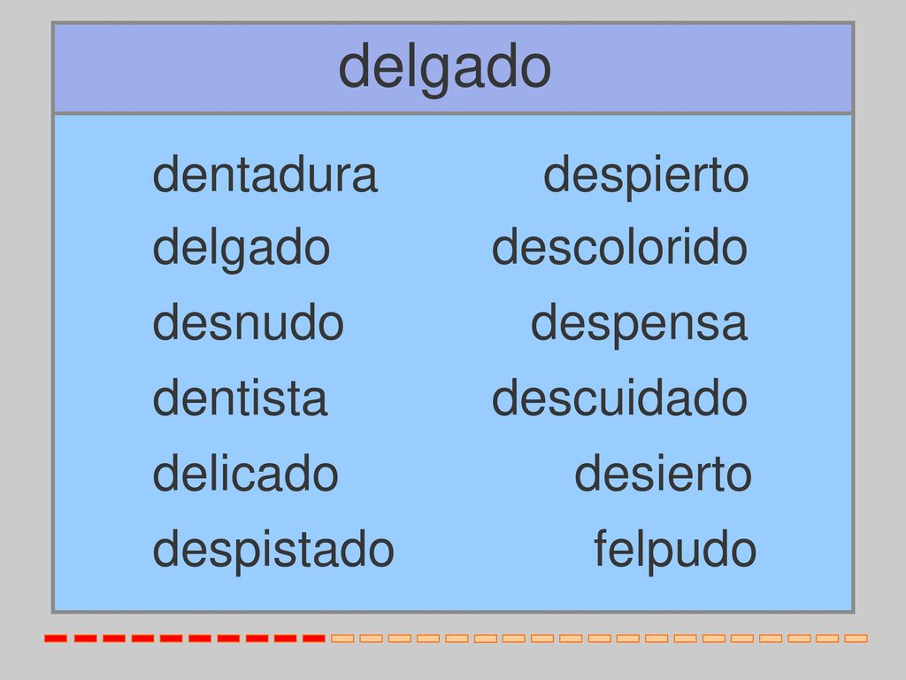 delgado dentadura despierto delgado descolorido desnudo despensa