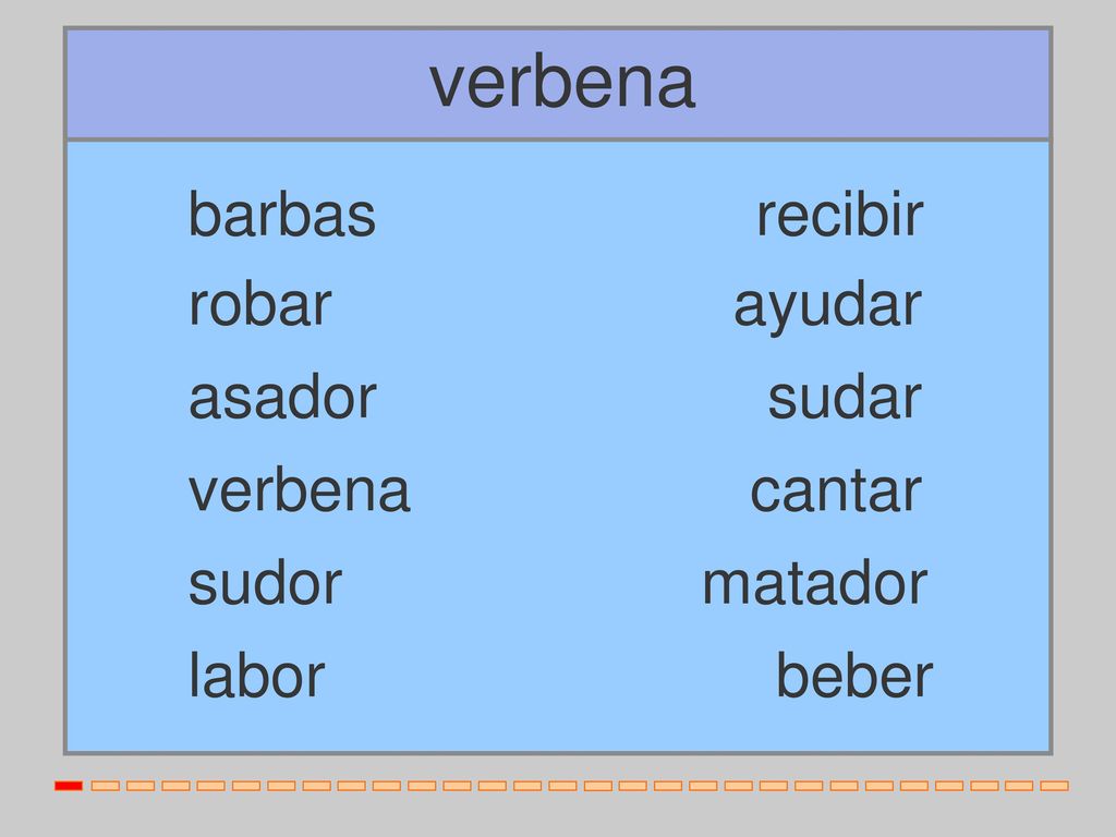verbena barbas recibir robar ayudar asador sudar verbena cantar sudor