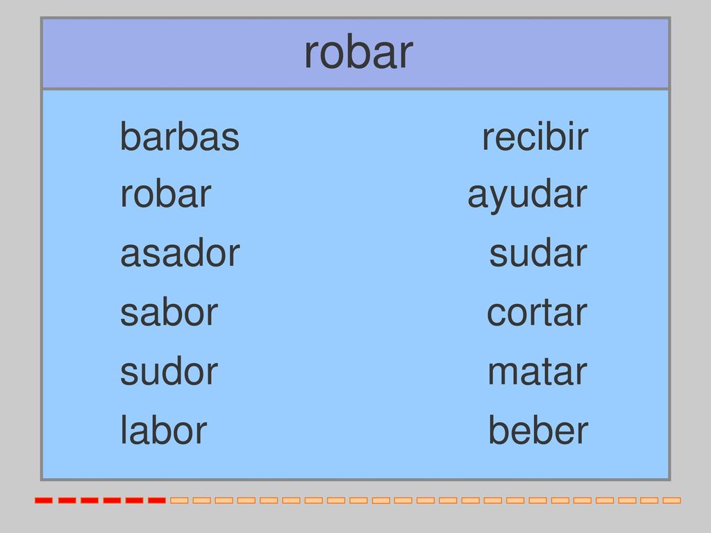 robar barbas recibir robar ayudar asador sudar sabor cortar sudor