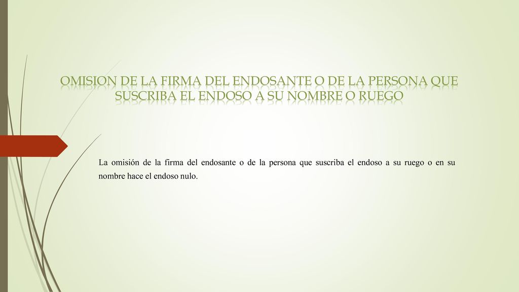 OMISION DE LA FIRMA DEL ENDOSANTE O DE LA PERSONA QUE SUSCRIBA EL ENDOSO A SU NOMBRE O RUEGO