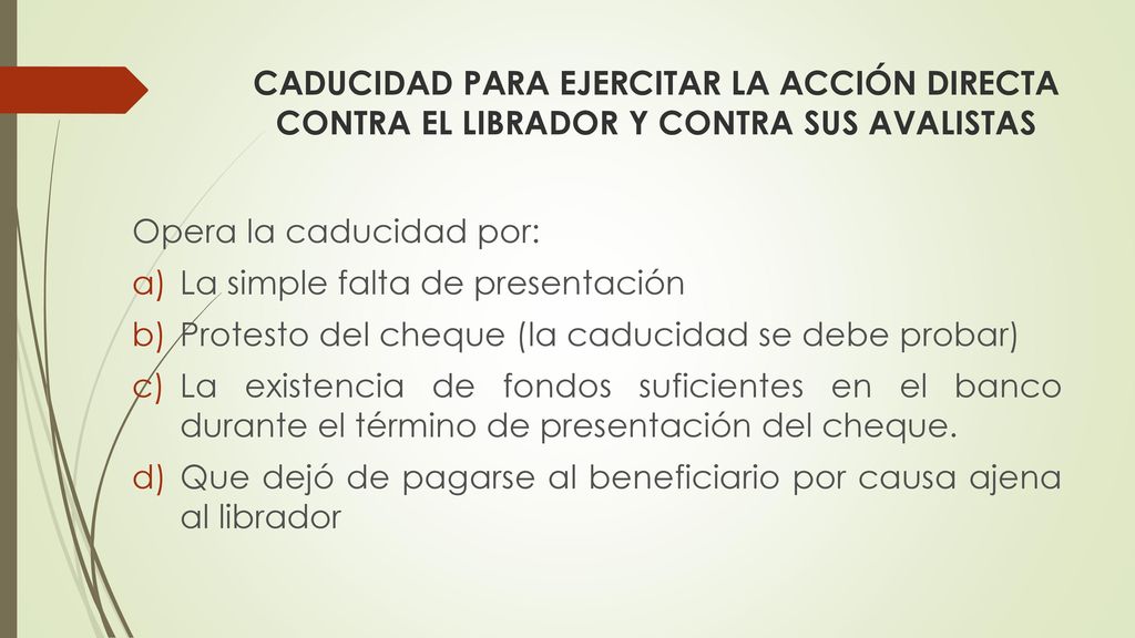CADUCIDAD PARA EJERCITAR LA ACCIÓN DIRECTA CONTRA EL LIBRADOR Y CONTRA SUS AVALISTAS