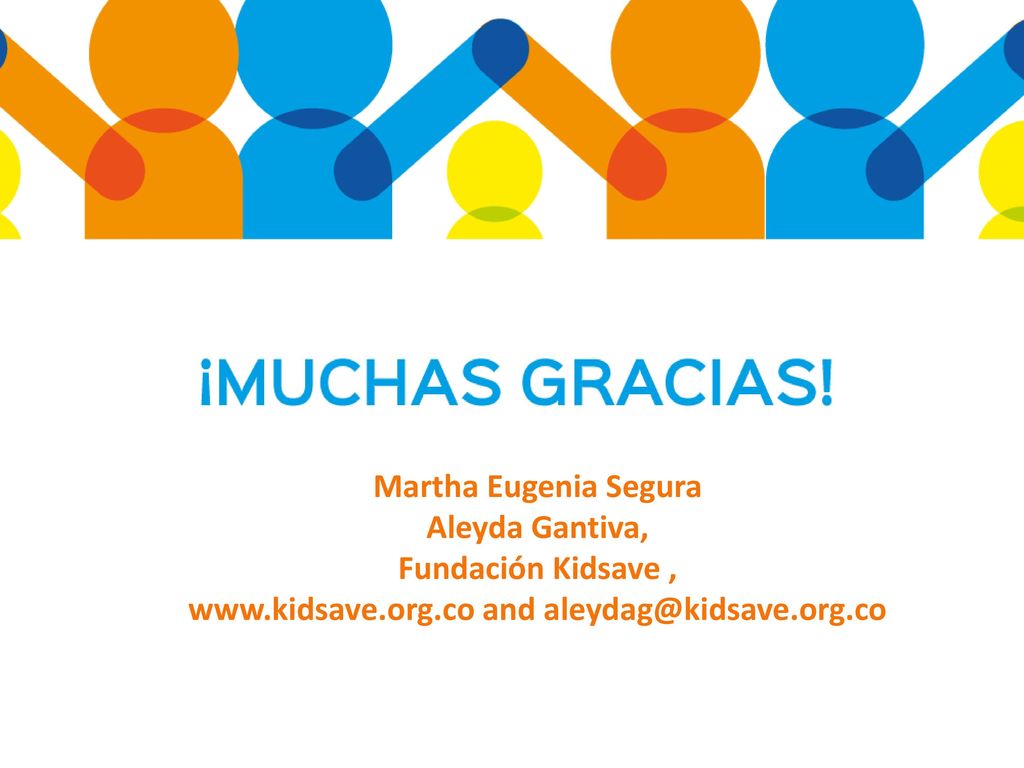 Martha Eugenia Segura Aleyda Gantiva, Fundación Kidsave , www. kidsave