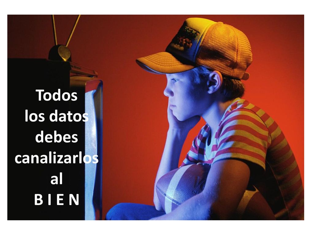 Todos los datos debes canalizarlos al B I E N