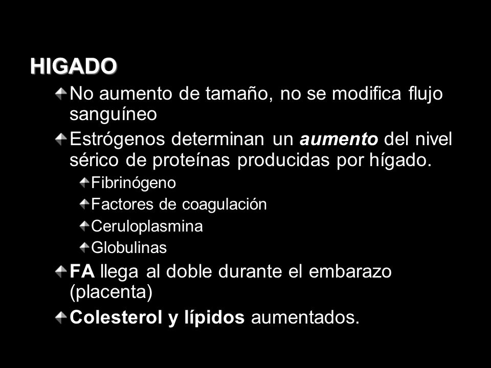 HIGADO No aumento de tamaño, no se modifica flujo sanguíneo