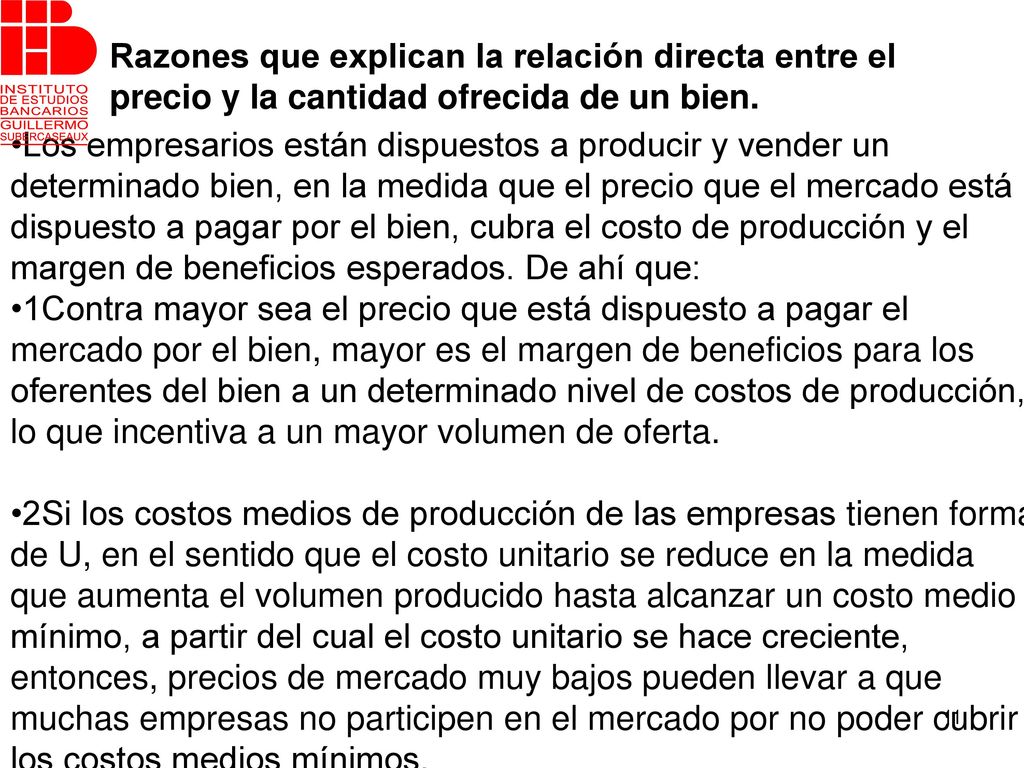 Razones que explican la relación directa entre el precio y la cantidad ofrecida de un bien.