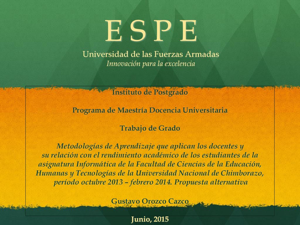 E S P E Universidad de las Fuerzas Armadas Innovación para la excelencia
