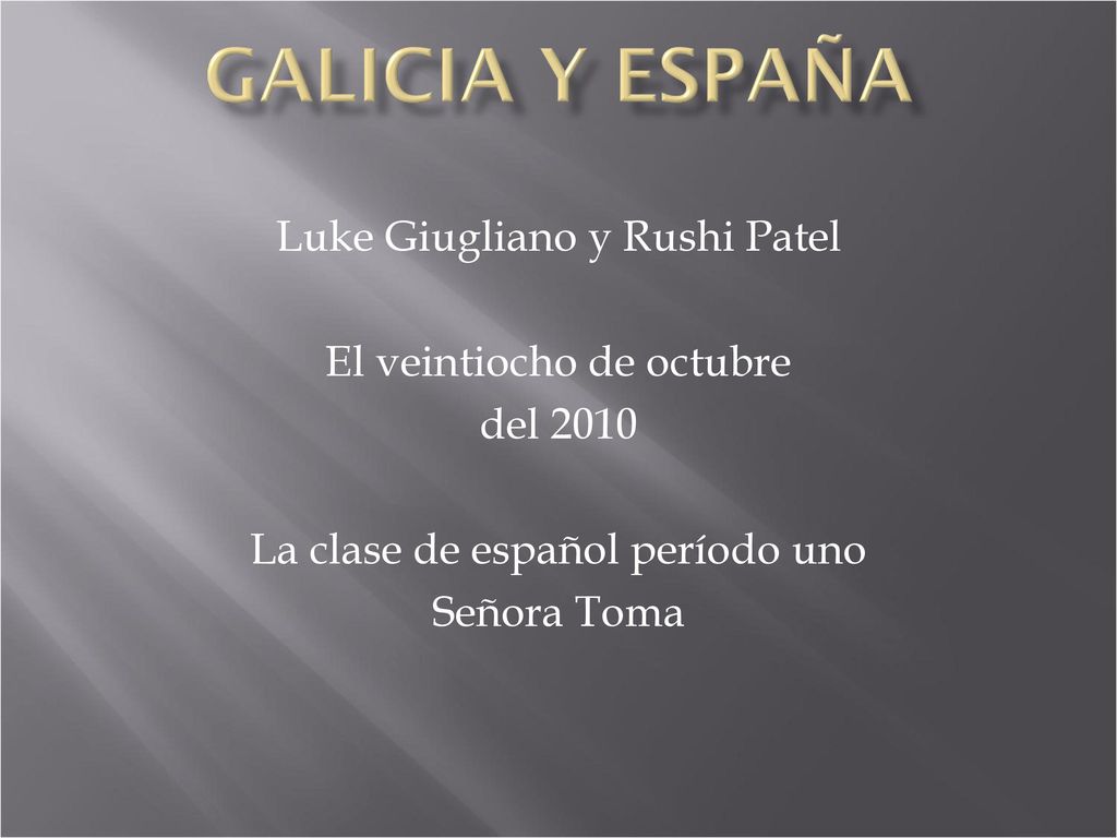 Galicia y España Luke Giugliano y Rushi Patel El veintiocho de octubre