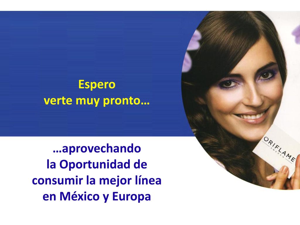 la Oportunidad de consumir la mejor línea en México y Europa