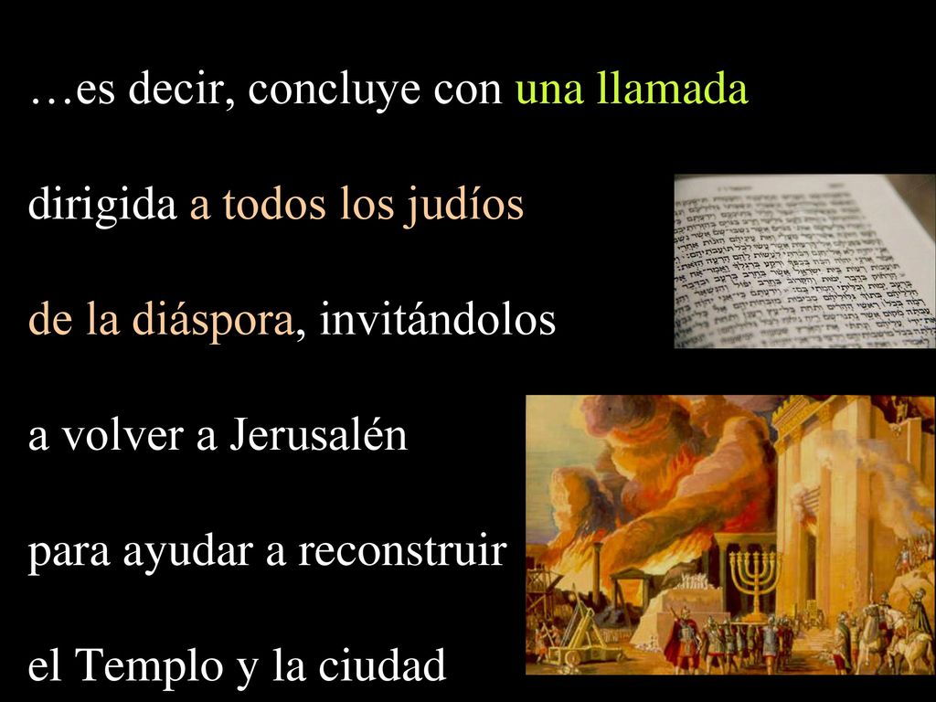 …es decir, concluye con una llamada dirigida a todos los judíos