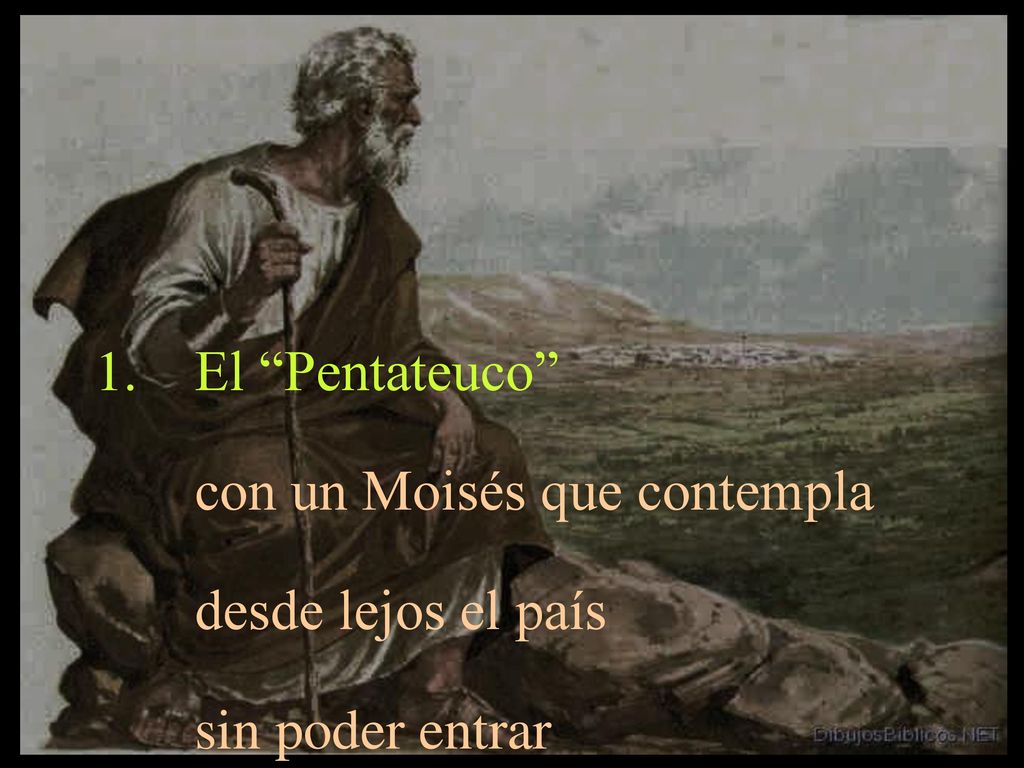 con un Moisés que contempla desde lejos el país sin poder entrar