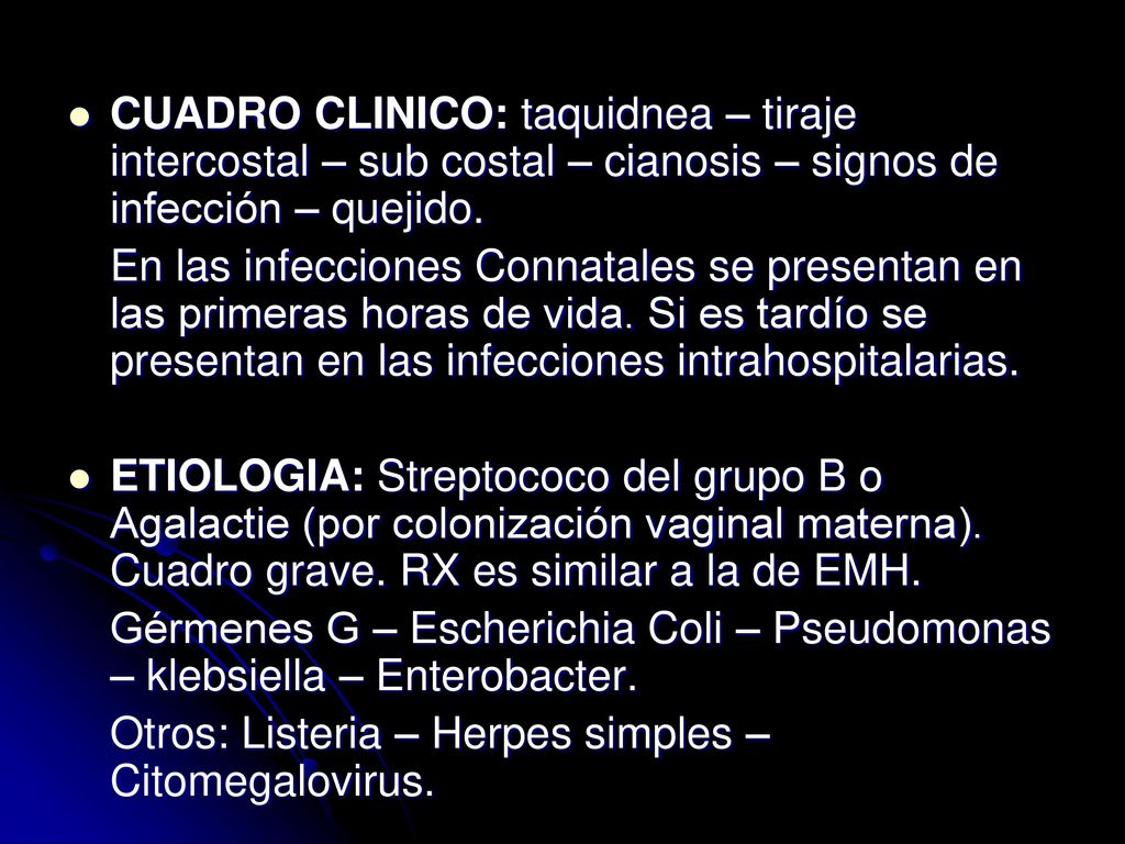 CUADRO CLINICO: taquidnea – tiraje intercostal – sub costal – cianosis – signos de infección – quejido.