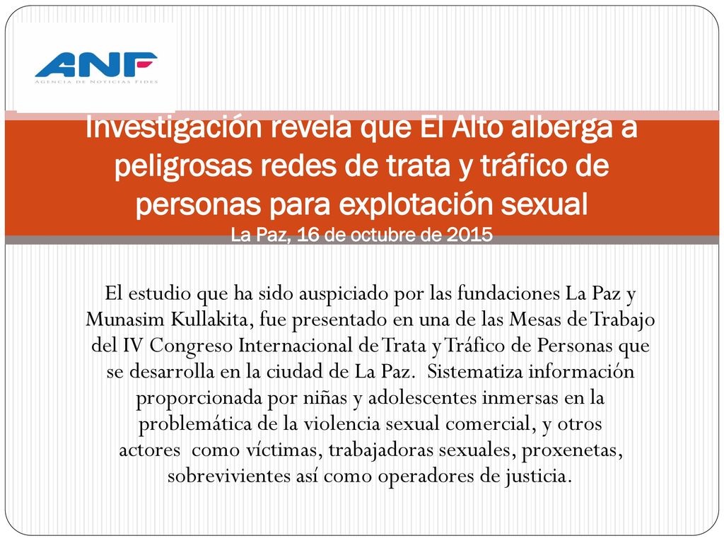 Investigación revela que El Alto alberga a peligrosas redes de trata y tráfico de personas para explotación sexual La Paz, 16 de octubre de 2015
