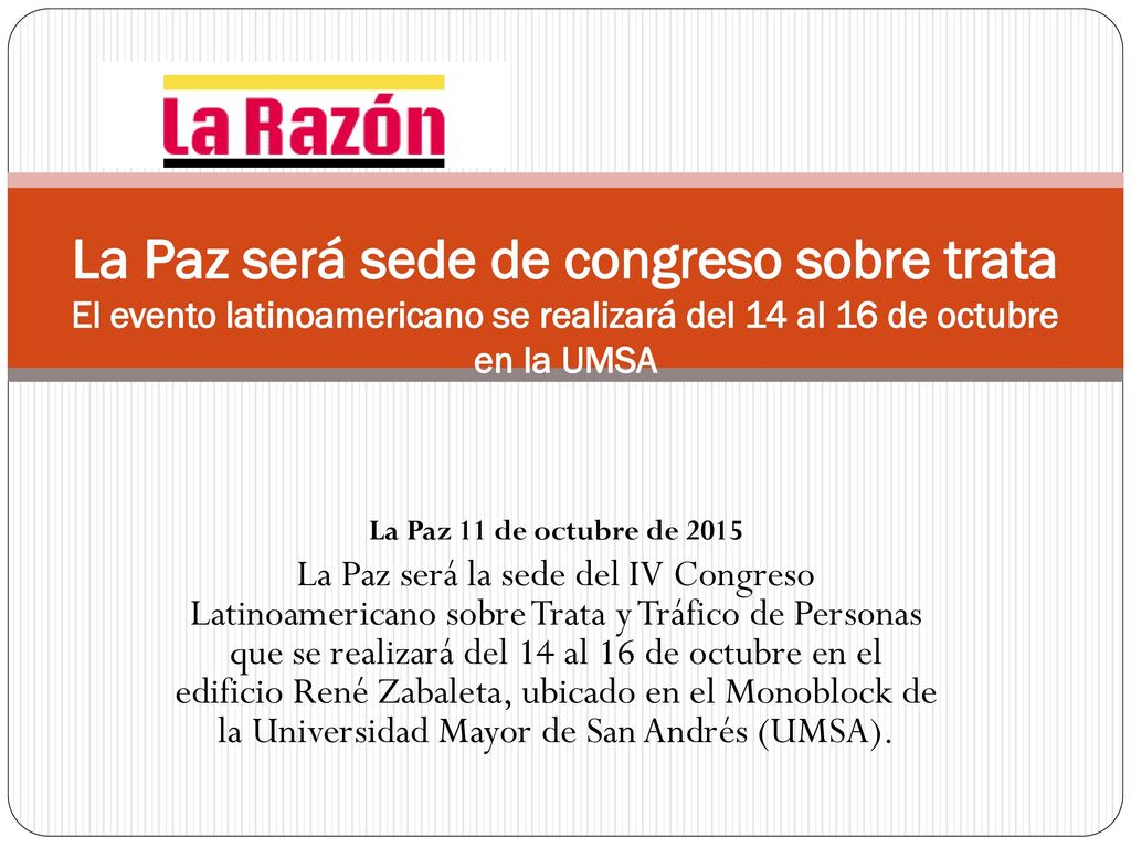 La Paz será sede de congreso sobre trata El evento latinoamericano se realizará del 14 al 16 de octubre en la UMSA