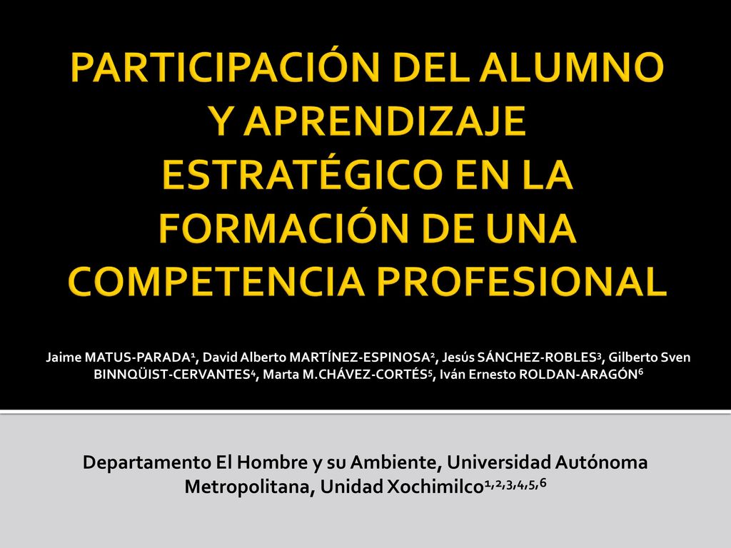 PARTICIPACIÓN DEL ALUMNO Y APRENDIZAJE ESTRATÉGICO EN LA FORMACIÓN DE UNA COMPETENCIA PROFESIONAL