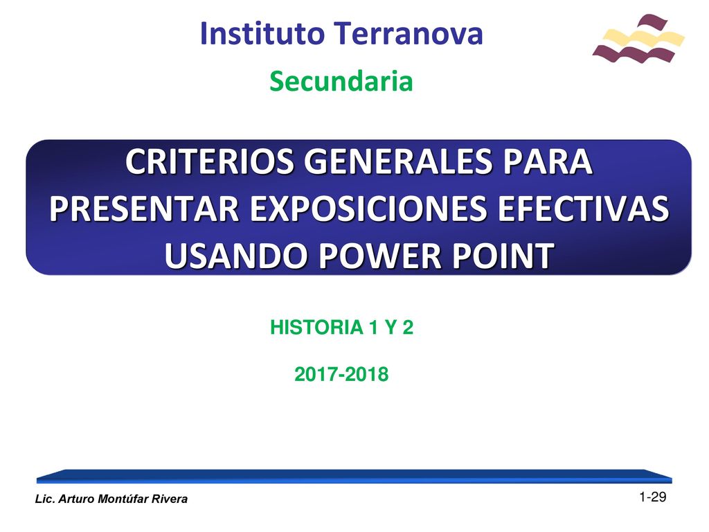 Instituto Terranova Secundaria. CRITERIOS GENERALES PARA PRESENTAR EXPOSICIONES EFECTIVAS USANDO POWER POINT.