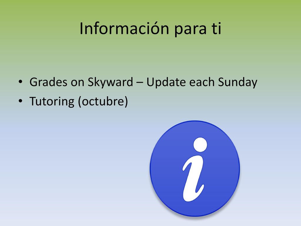 Información para ti Grades on Skyward – Update each Sunday