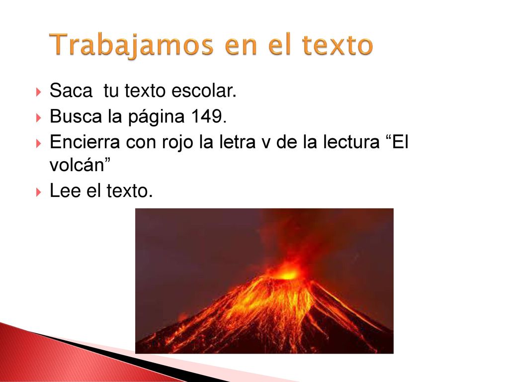Trabajamos en el texto Saca tu texto escolar. Busca la página 149.