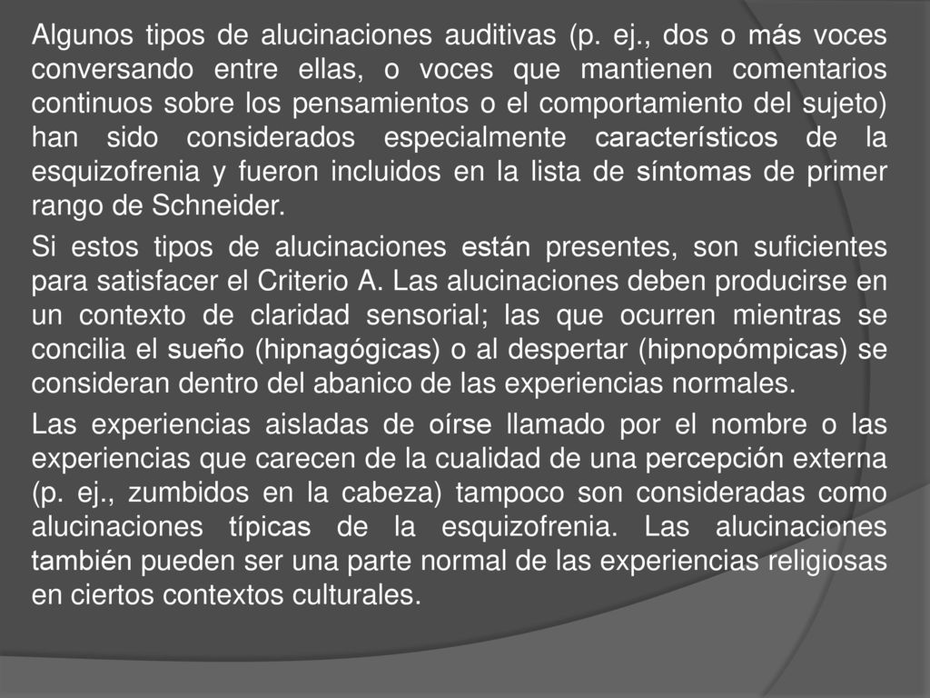 Algunos tipos de alucinaciones auditivas (p. ej