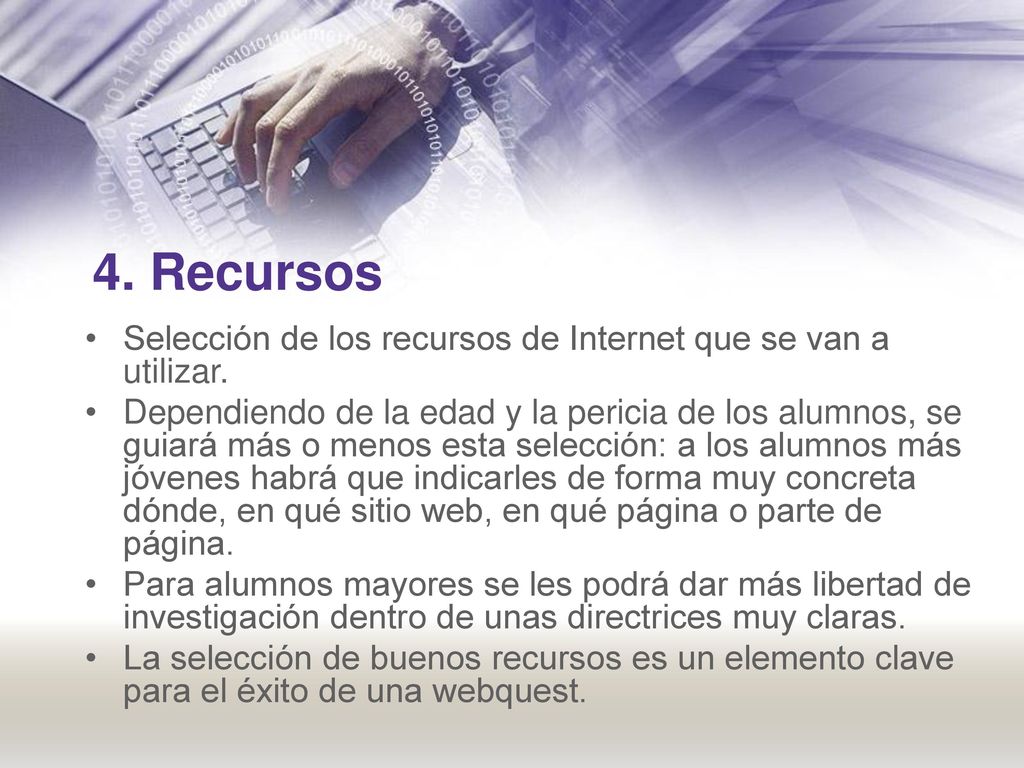 4. Recursos Selección de los recursos de Internet que se van a utilizar.