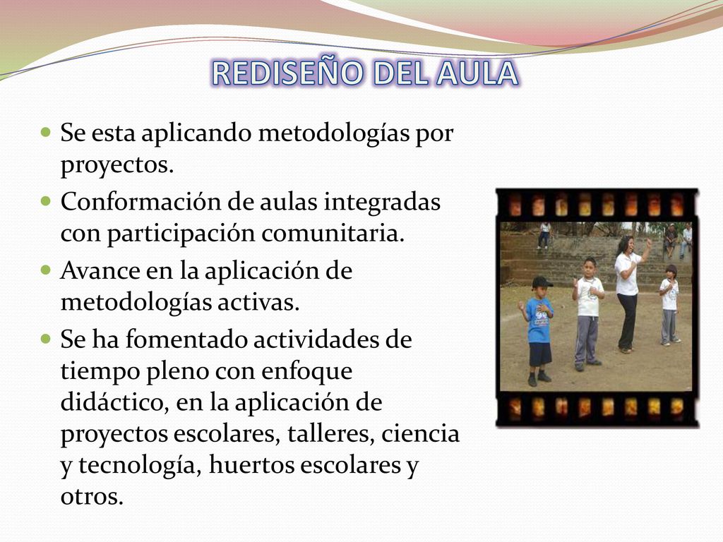 REDISEÑO DEL AULA Se esta aplicando metodologías por proyectos.