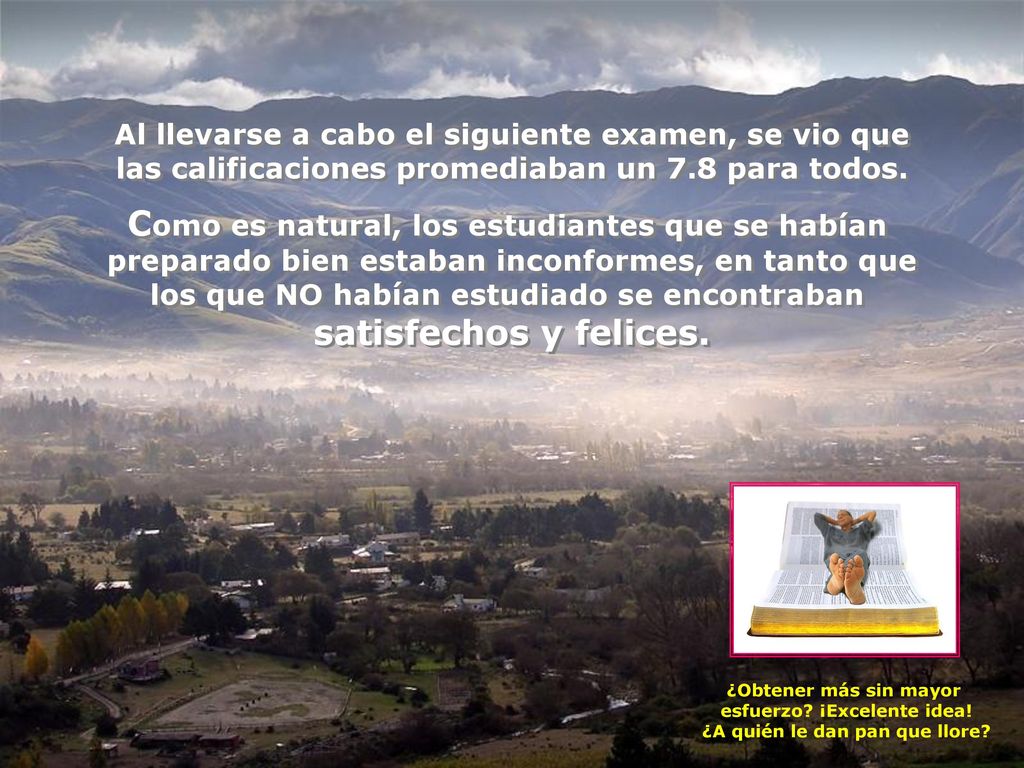 Como es natural, los estudiantes que se habían satisfechos y felices.