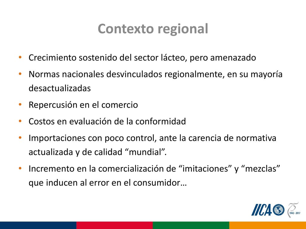 Contexto regional Crecimiento sostenido del sector lácteo, pero amenazado.
