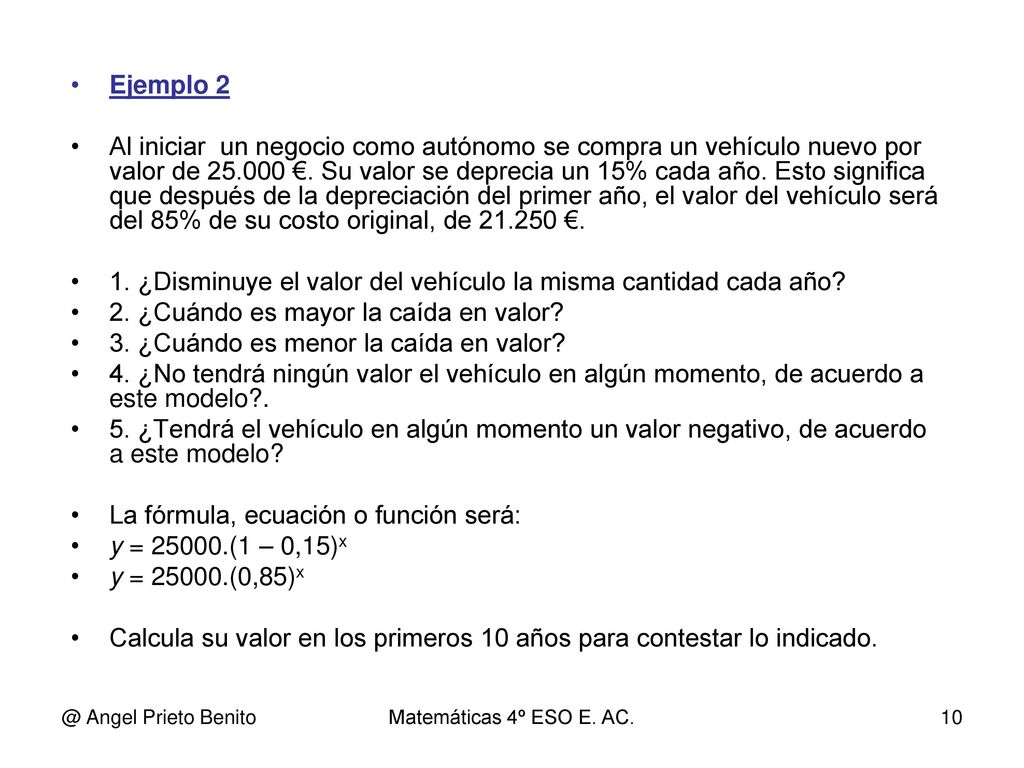 1. ¿Disminuye el valor del vehículo la misma cantidad cada año