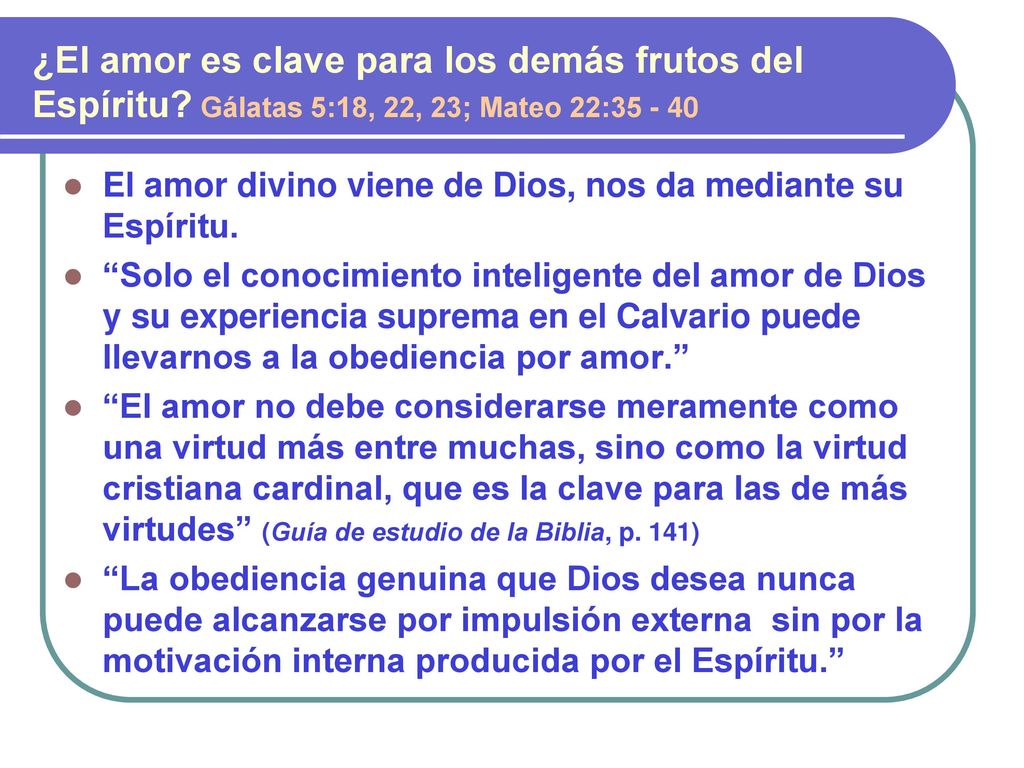 ¿El amor es clave para los demás frutos del Espíritu