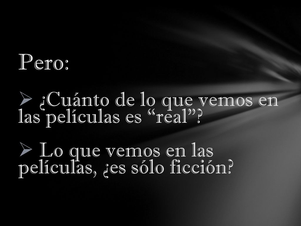 Pero: ¿Cuánto de lo que vemos en las películas es real