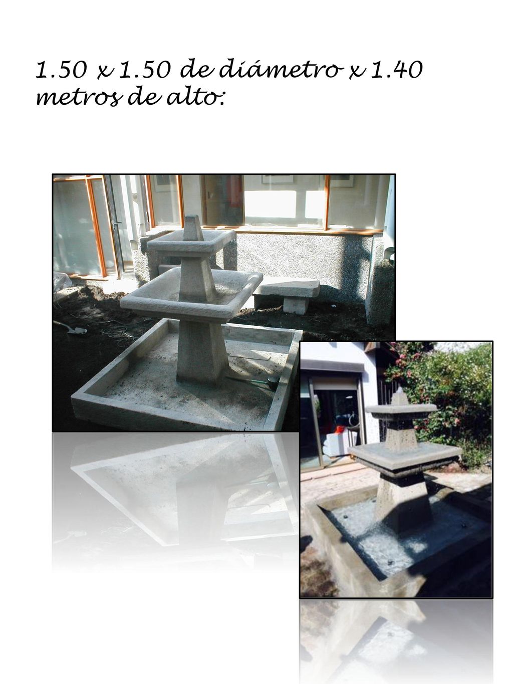 1.50 x 1.50 de diámetro x 1.40 metros de alto: