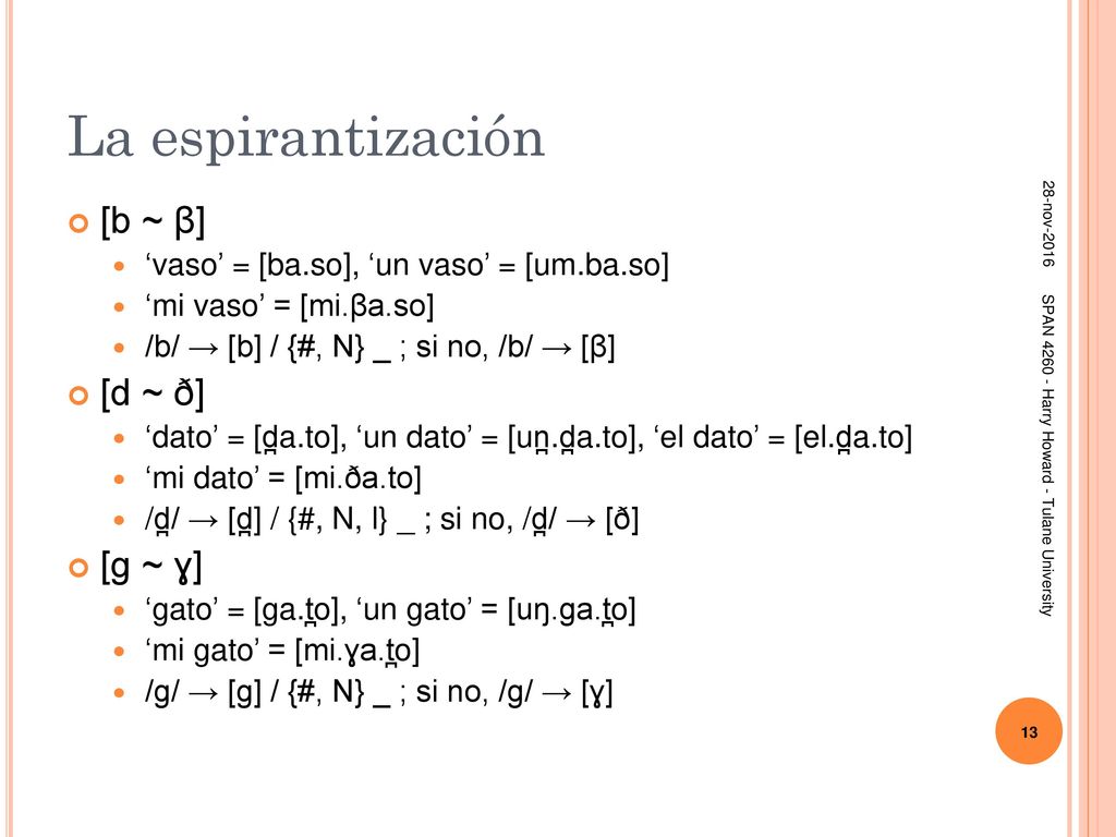 La espirantización [b ~ β] [d ~ ð] [g ~ ɣ]
