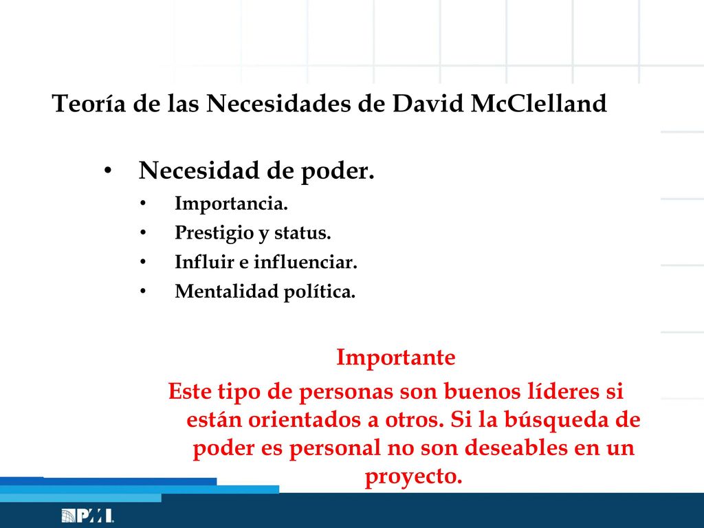 Teoría de las Necesidades de David McClelland Necesidad de poder.