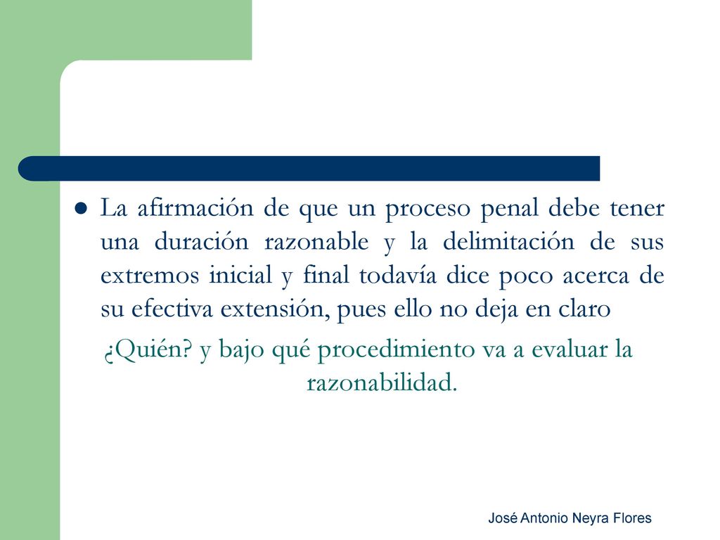 ¿Quién y bajo qué procedimiento va a evaluar la razonabilidad.