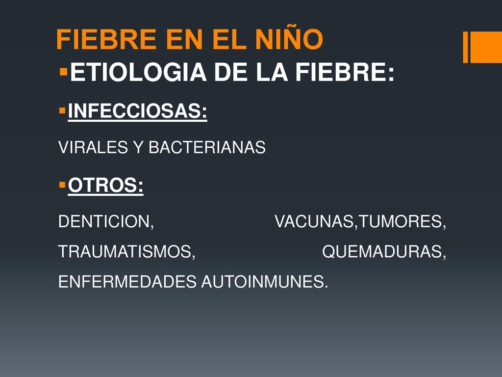 FIEBRE EN EL NIÑO ETIOLOGIA DE LA FIEBRE: INFECCIOSAS: OTROS: