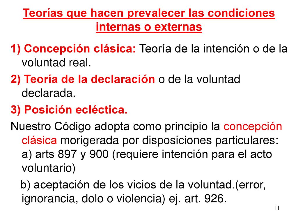Teorías que hacen prevalecer las condiciones internas o externas