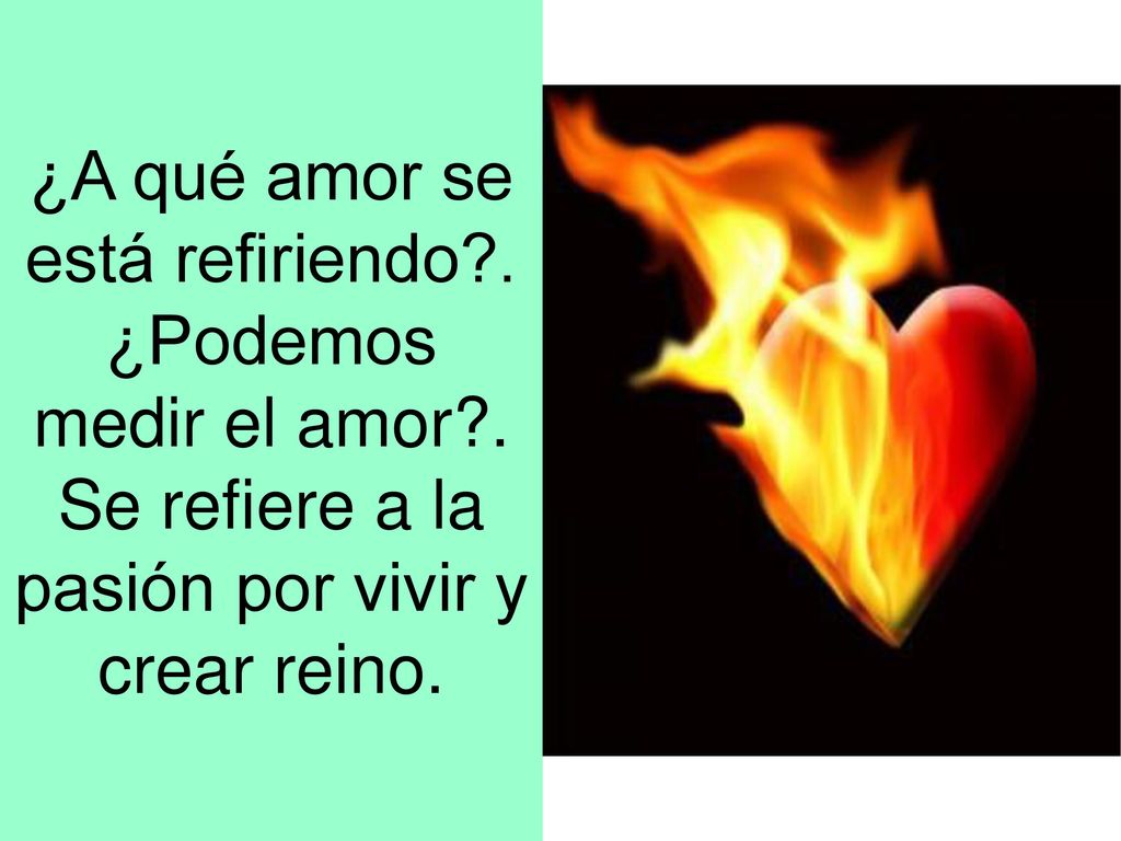¿A qué amor se está refiriendo. ¿Podemos medir el amor