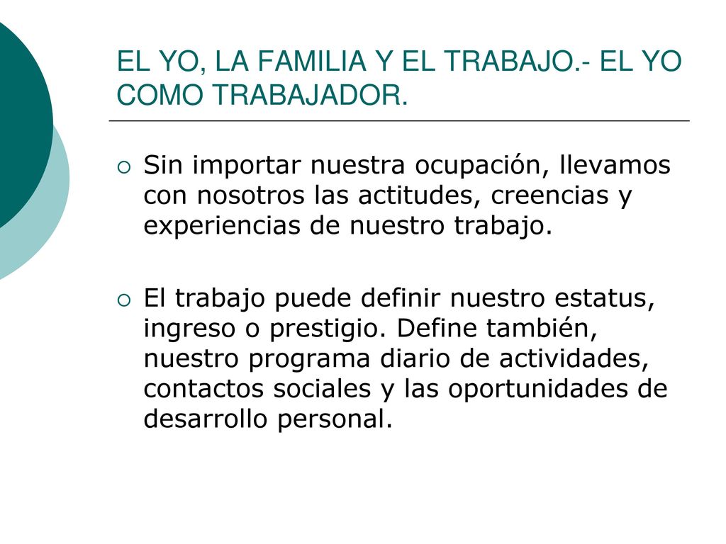 EL YO, LA FAMILIA Y EL TRABAJO.- EL YO COMO TRABAJADOR.