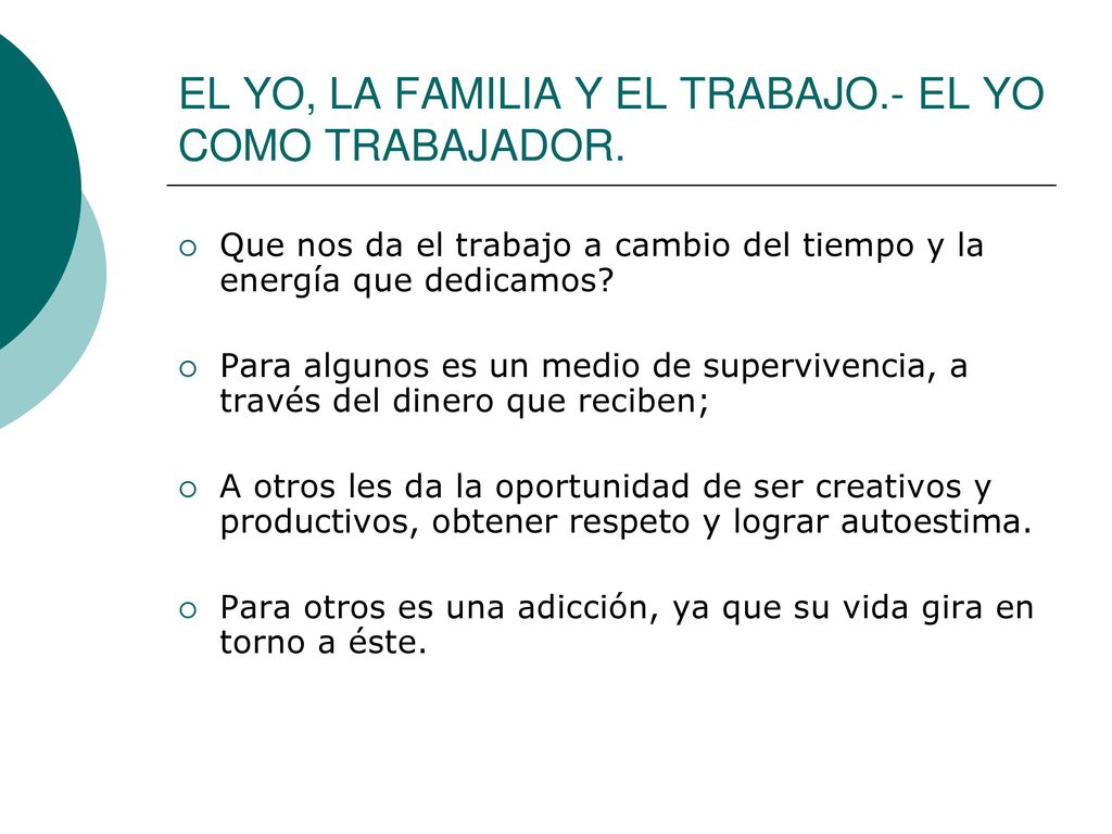 EL YO, LA FAMILIA Y EL TRABAJO.- EL YO COMO TRABAJADOR.