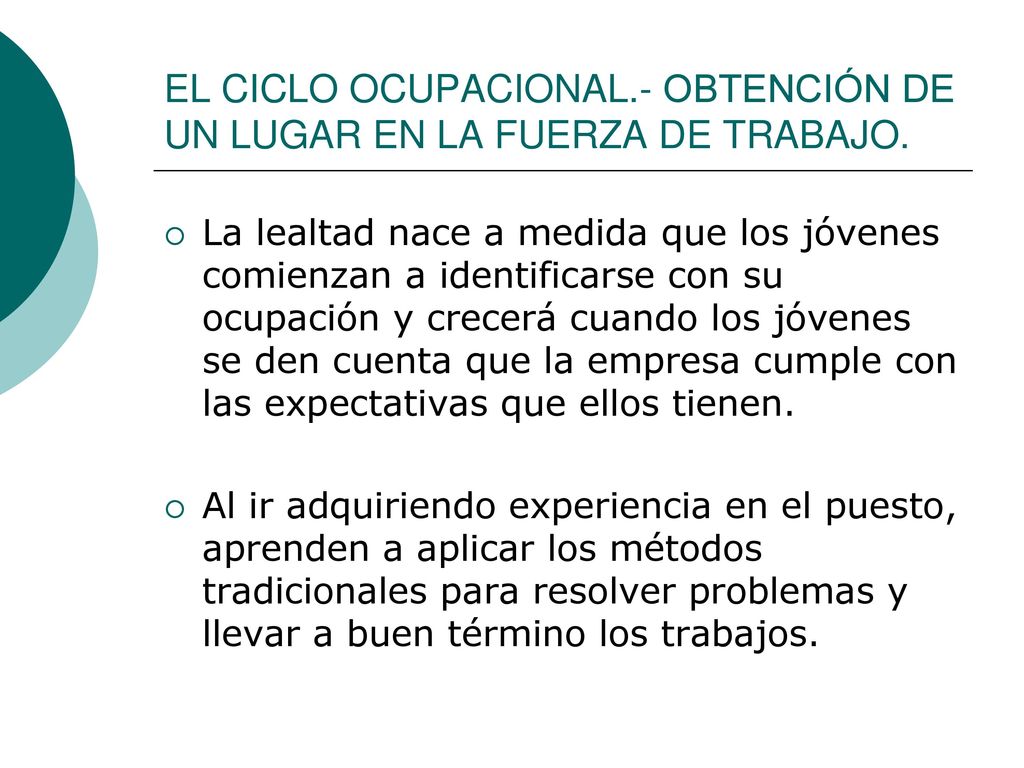 EL CICLO OCUPACIONAL.- OBTENCIÓN DE UN LUGAR EN LA FUERZA DE TRABAJO.